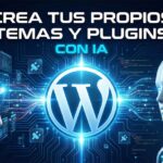 Desarrollo de Temas y Plugins para WordPress con Inteligencia Artificial